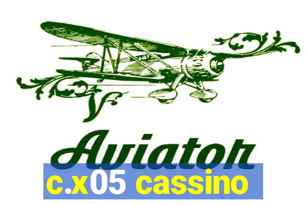 c.x05 cassino