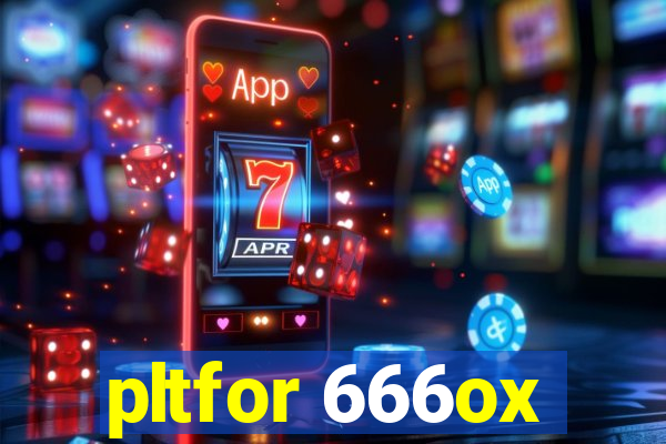 pltfor 666ox