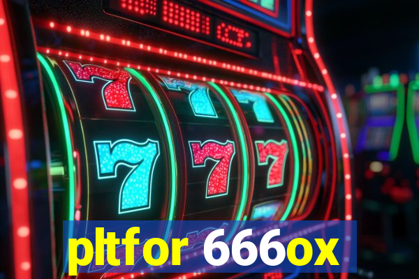 pltfor 666ox