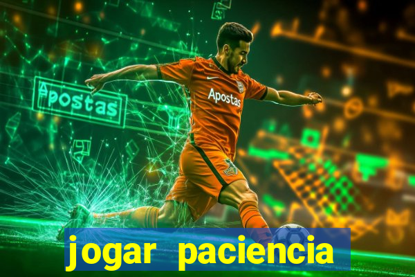 jogar paciencia haja paciencia
