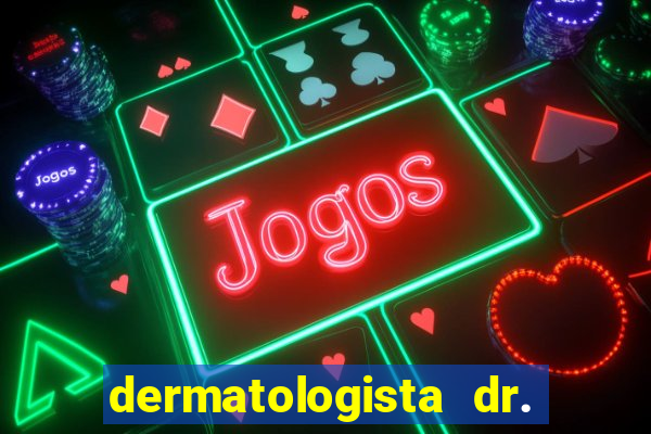 dermatologista dr. jorge tadeu lopes santos - sp