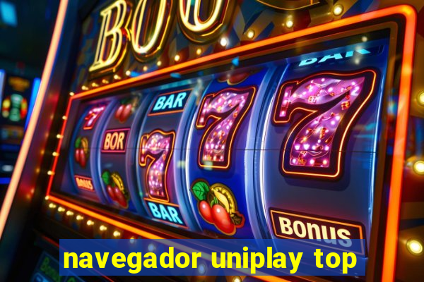 navegador uniplay top
