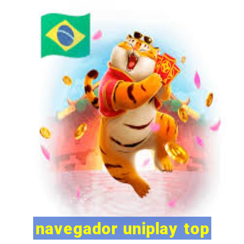navegador uniplay top