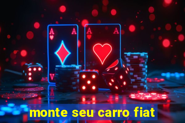 monte seu carro fiat