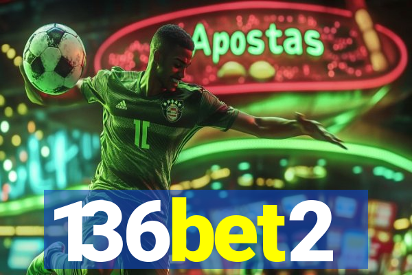 136bet2