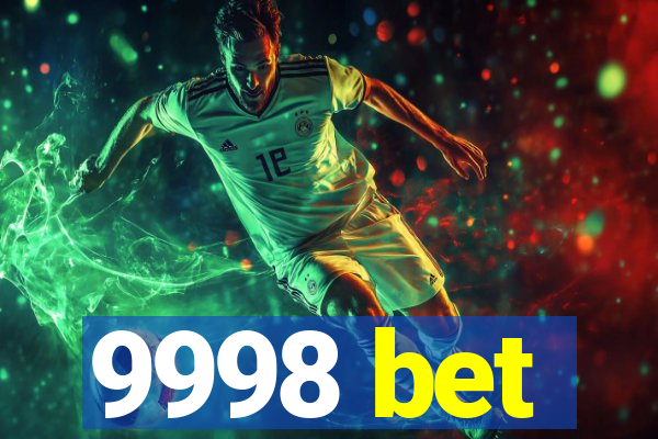 9998 bet