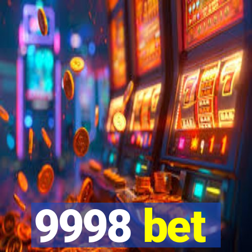 9998 bet