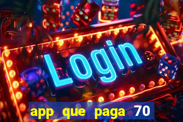 app que paga 70 reais para se cadastrar 2023