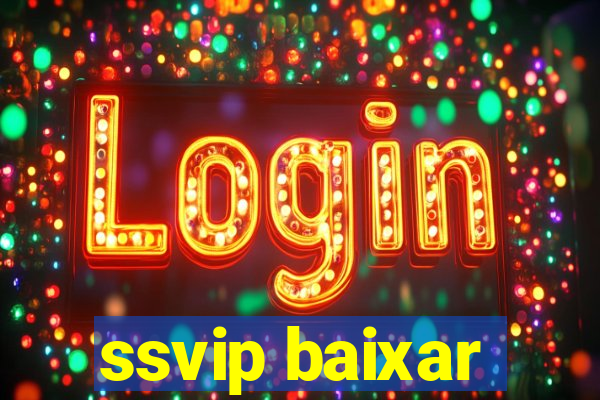 ssvip baixar