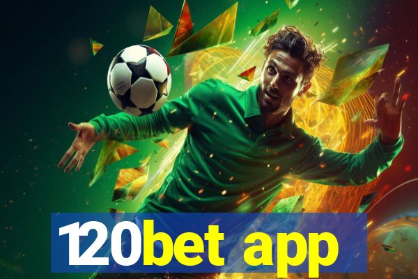 120bet app