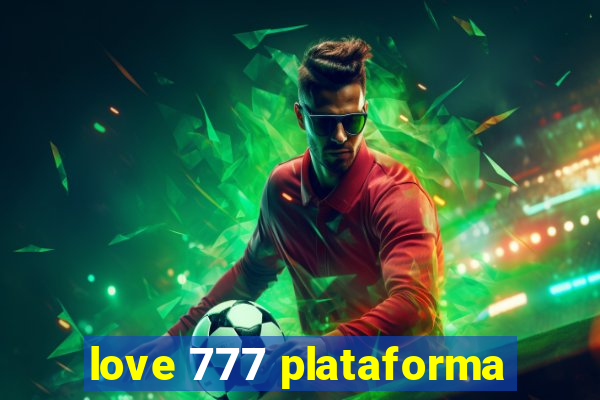 love 777 plataforma