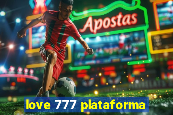 love 777 plataforma