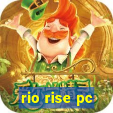 rio rise pc