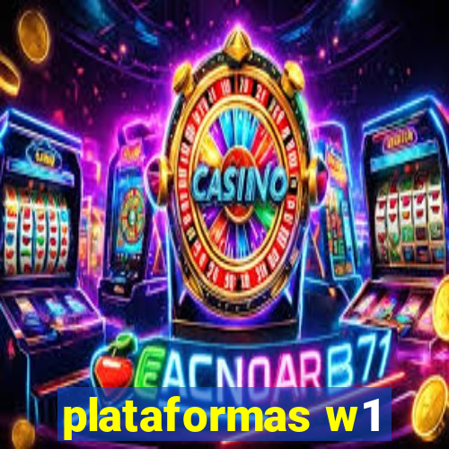plataformas w1