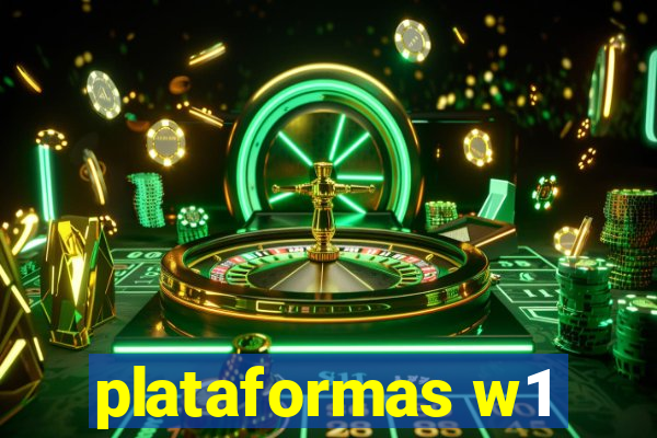 plataformas w1