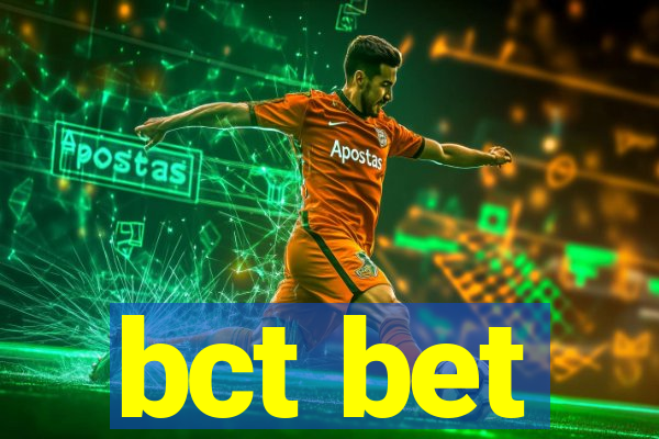 bct bet