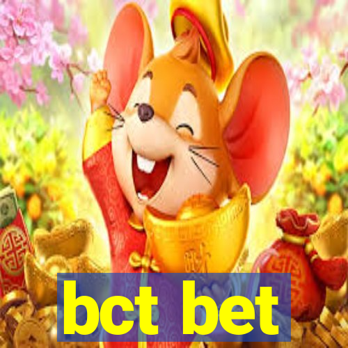 bct bet