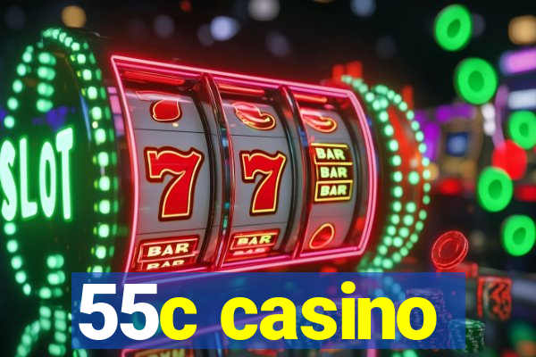 55c casino