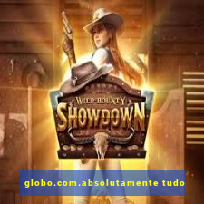 globo.com.absolutamente tudo
