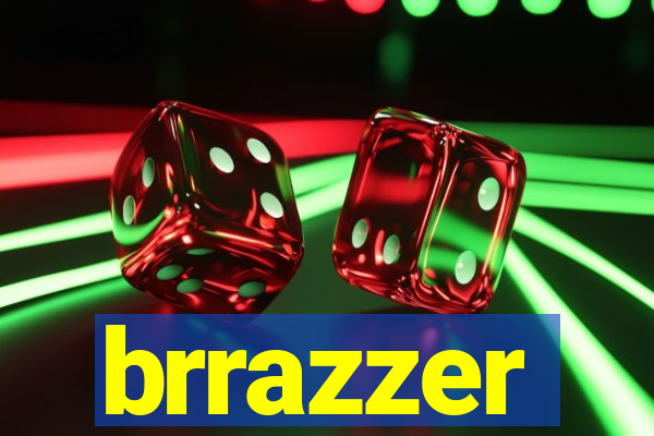 brrazzer