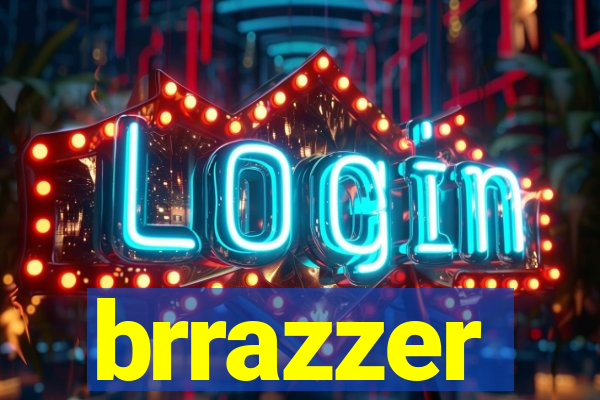 brrazzer