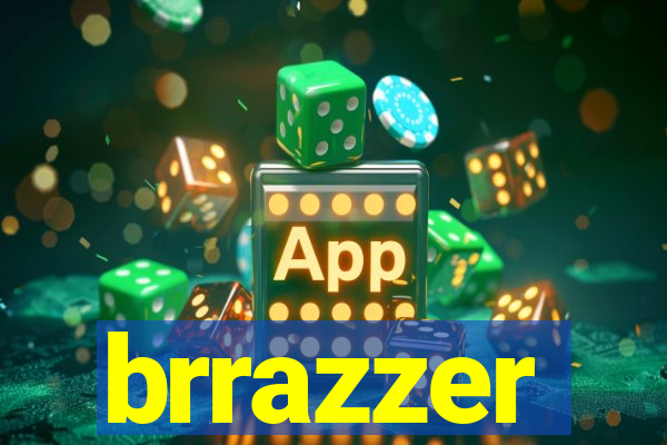 brrazzer