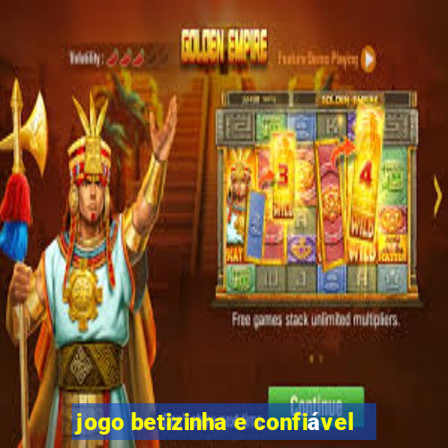 jogo betizinha e confiável