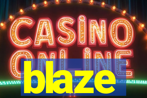 blaze