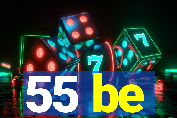 55 be