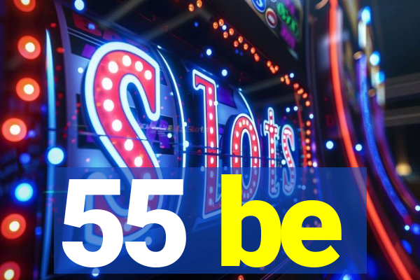 55 be