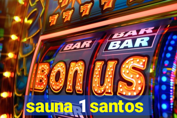 sauna 1 santos
