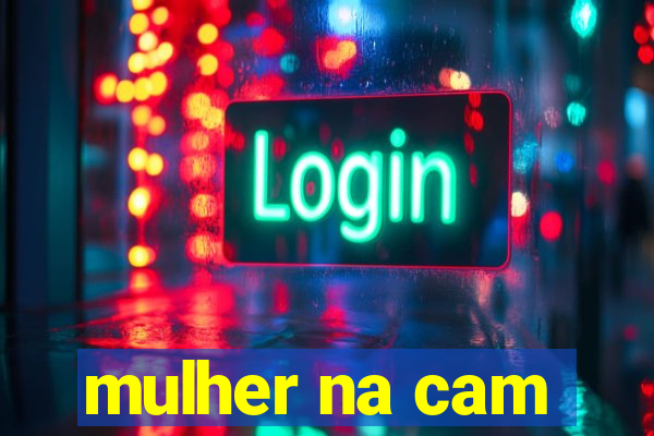 mulher na cam