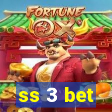 ss 3 bet
