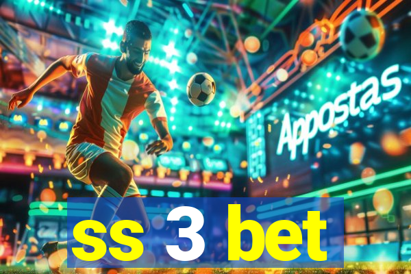 ss 3 bet