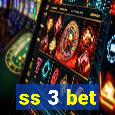 ss 3 bet