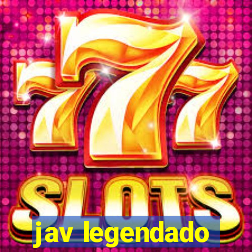 jav legendado