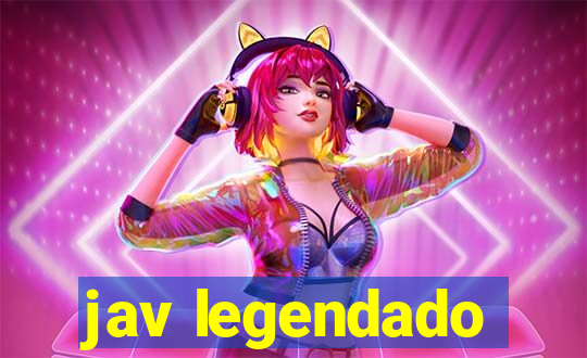 jav legendado