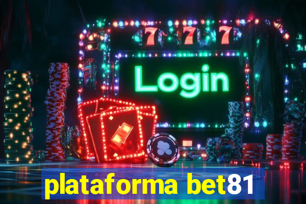 plataforma bet81