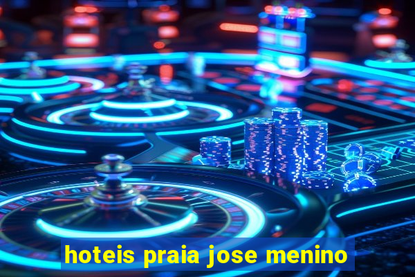 hoteis praia jose menino