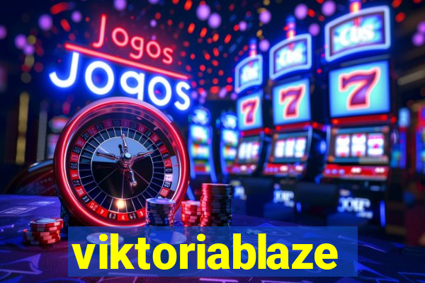 viktoriablaze