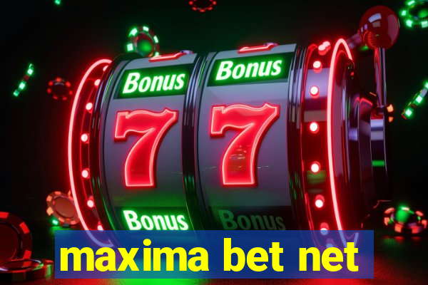 maxima bet net