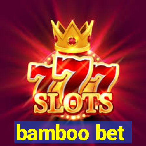 bamboo bet