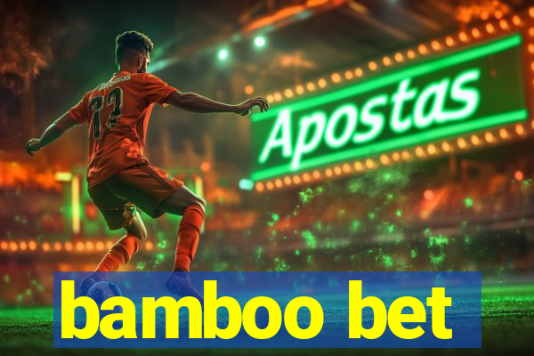 bamboo bet