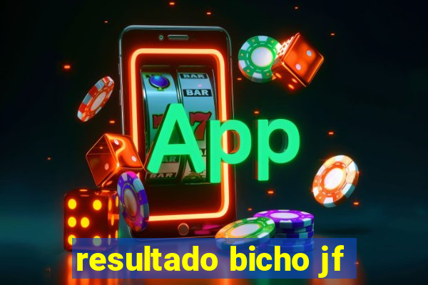 resultado bicho jf