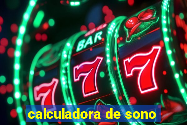 calculadora de sono