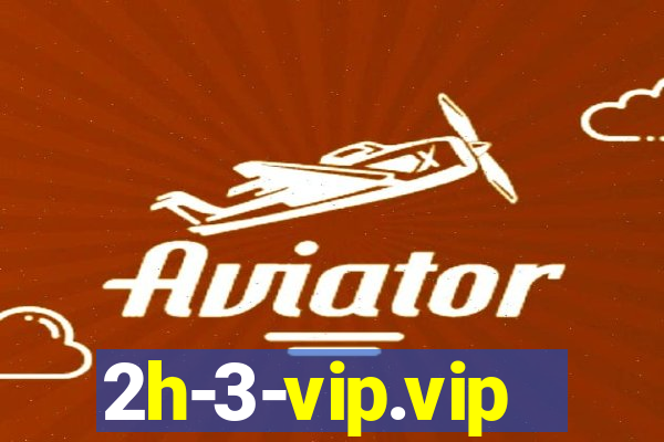 2h-3-vip.vip