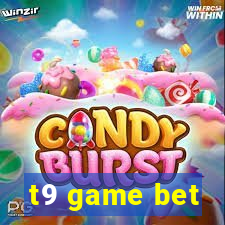 t9 game bet
