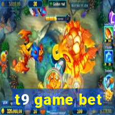 t9 game bet