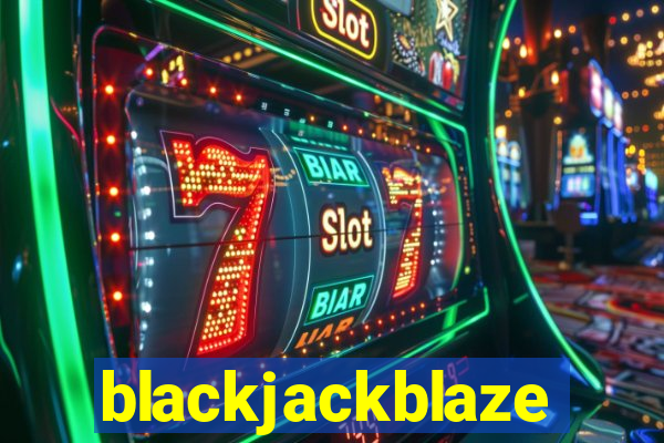 blackjackblaze