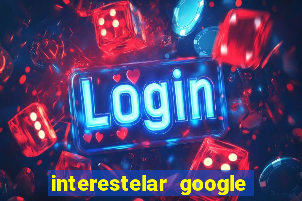 interestelar google drive dublado